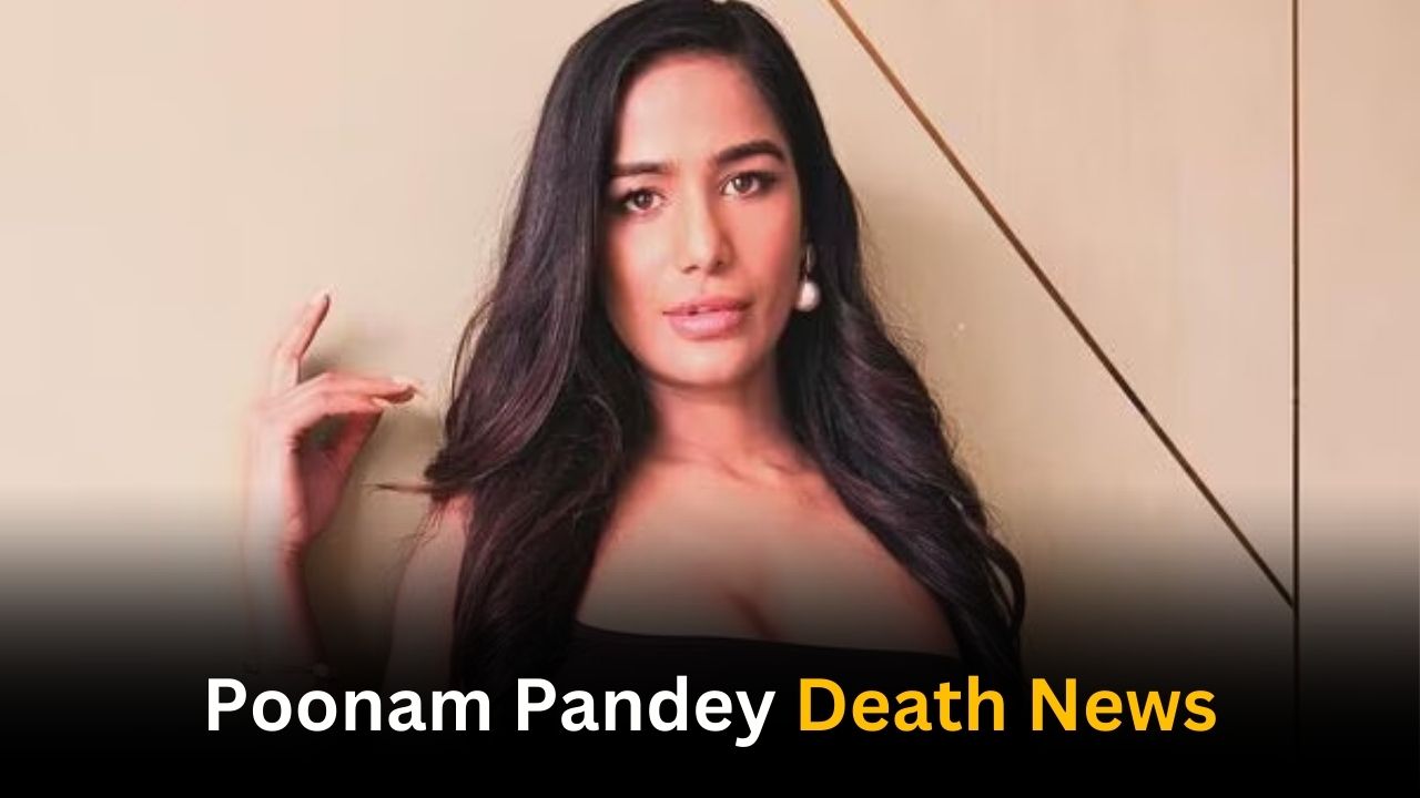 Poonam Pandey Passed Away News