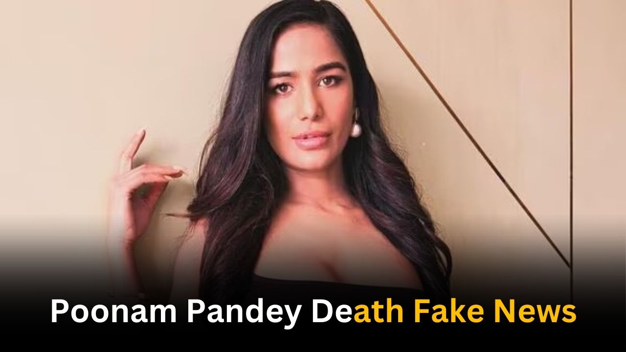 Poonam Pandey Death Fake News