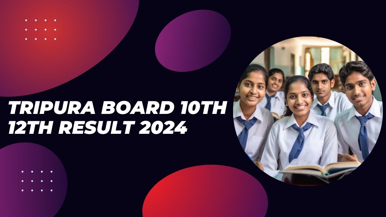 Tripura Board 10th 12th Result 2024