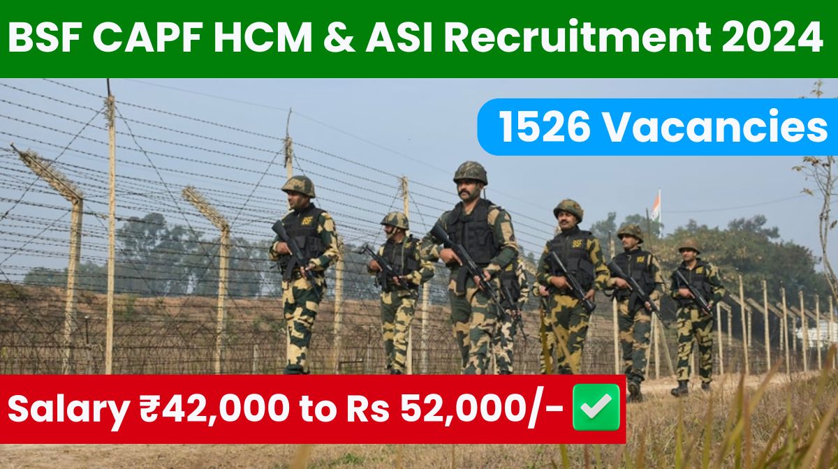 BSF CAPF HCM & ASI Recruitment 2024
